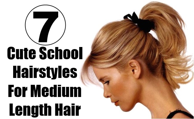 Cute and Easy Hairstyles for School for Medium Length Hair 7 Cute School Hairstyles for Medium Length Hair