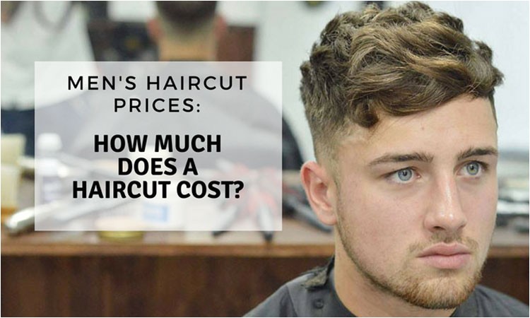 Mens Haircut Prices Men S Haircut Prices How Much Does A Haircut Cost