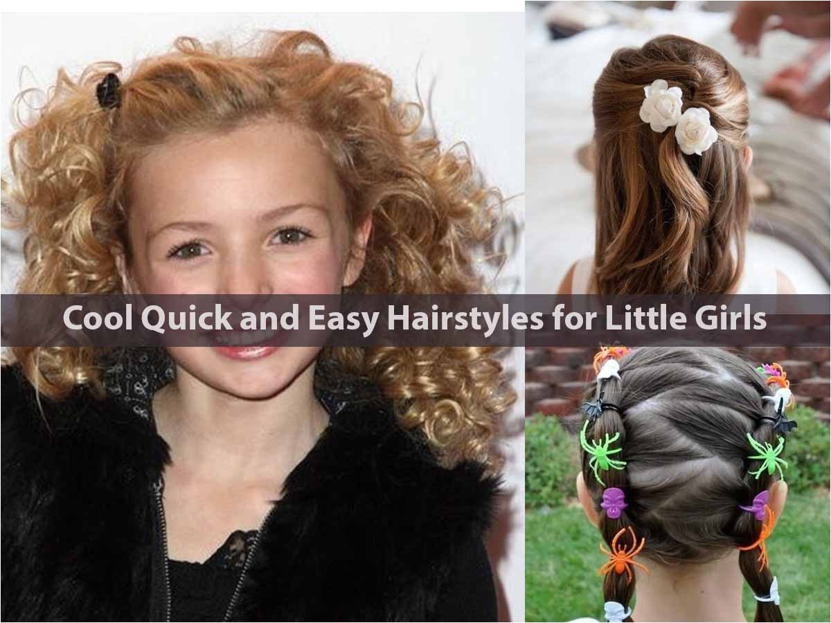 Cool and Easy Hairstyles for Girls Cool Quick and Easy Hairstyles for Little Girls