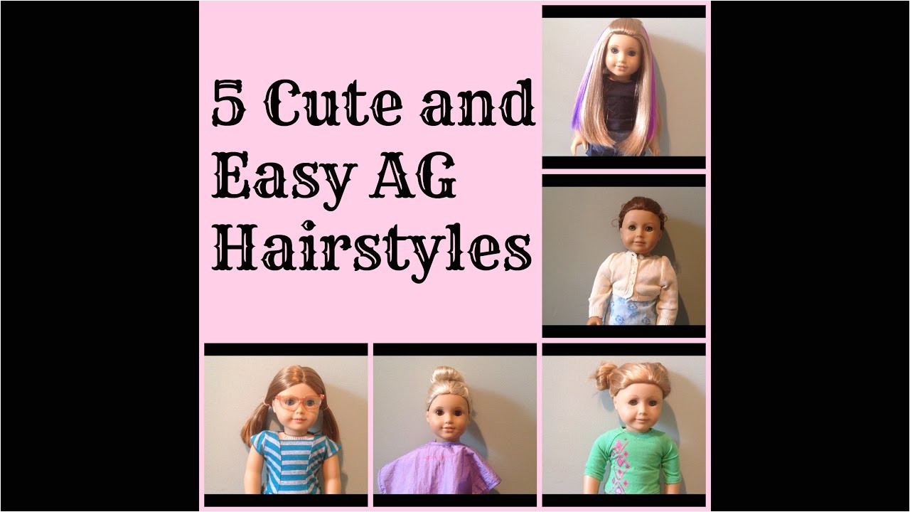 Easy Hairstyles for American Girl Dolls 5 Cute and Easy American Girl Doll Hairstyles