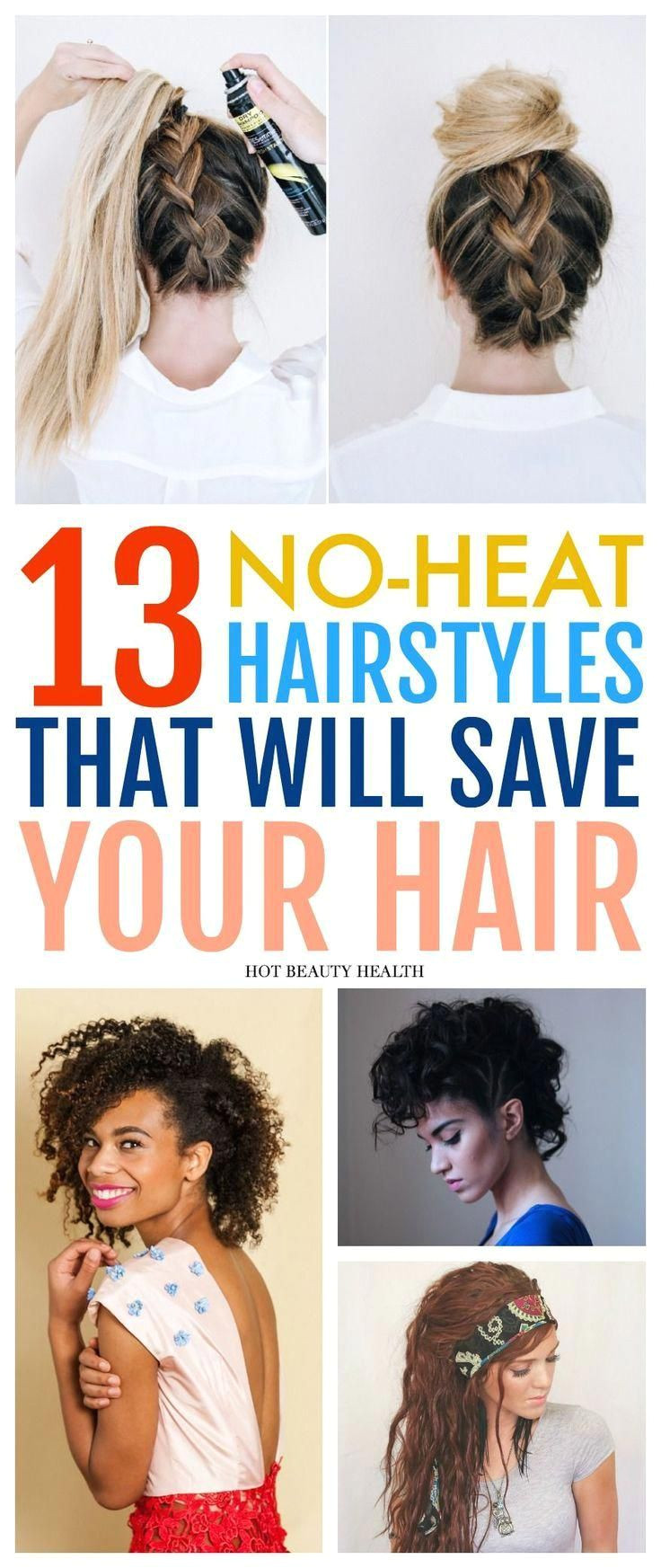 Everyday Hairstyles without Using Heat 13 Easy No Heat Hairstyles that Will Save Your Hair This Spring and