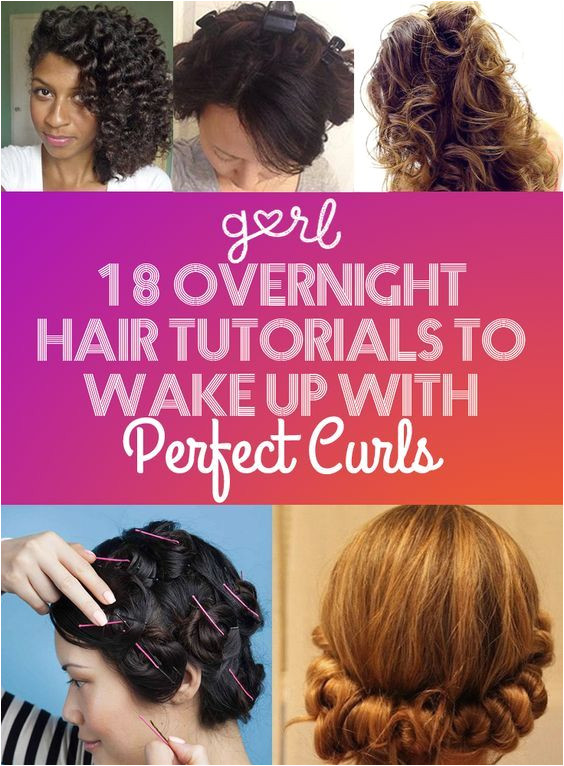 Hairstyles for Overnight Curls 18 Overnight Hair Tutorials that Will Let You Wake Up with Perfect