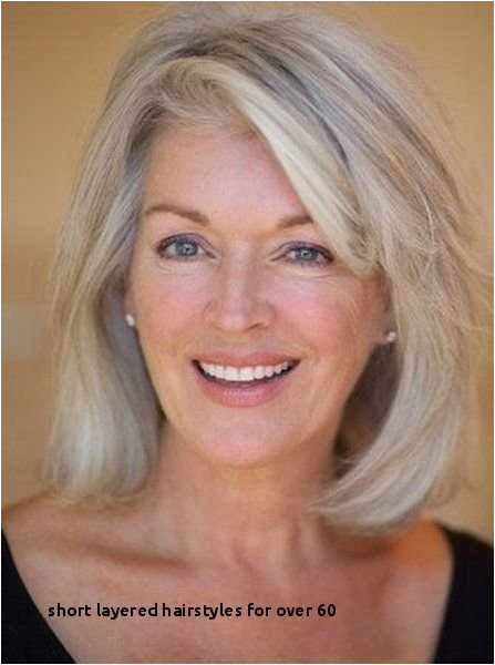 Hairstyles Over 60s Ladies Short Bob Hairstyles for Over 60s Elegant Short Layered Hairstyles