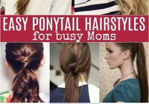 10 Easy Quick Everyday Hairstyles for Short Hair Quick and Easy Ponytail Hairstyles for Busy Moms Ponytail
