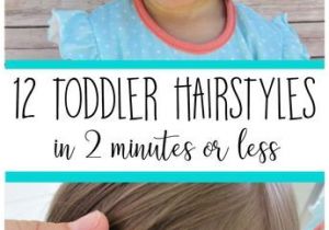 2 Minute Cute Hairstyles 12 Must Have Easy toddler Hairstyles In Two Minutes or Less