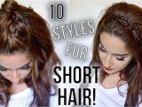 Cute Easy Fast Hairstyles for Short Hair 10 Hairstyles for Short Hair Quick & Easy How I