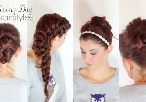 Cute Hairstyles for Rainy Days 4 Hairstyles for Rainy Days