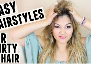 Cute Hairstyles for Unwashed Hair Easy Hairstyles for Dirty Hair
