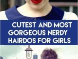 Cute Nerdy Hairstyles Cute Nerd Hairstyles for Girls 19 Hairstyles for Nerdy Look