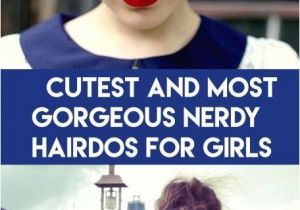 Cute Nerdy Hairstyles Cute Nerd Hairstyles for Girls 19 Hairstyles for Nerdy Look