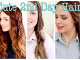Cute Second Day Hairstyles Cute without Trying Second Day Hair