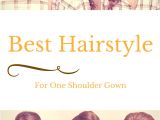 Diy Hairstyles for One Shoulder Dresses How to Wear Hair with A E Shoulder Gown Updos
