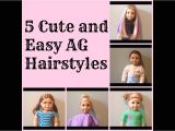 Easy Hairstyles for American Girl Dolls 5 Cute and Easy American Girl Doll Hairstyles