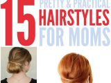 Easy Hairstyles for New Moms 15 Quick Easy Hairstyles for Moms who Don T Have Enough Time