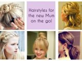 Easy Hairstyles for New Mums Quick Hairstyles for Working Moms Hairstyles
