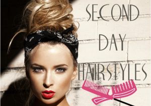 Easy Hairstyles for Second Day Hair Simple Hairstyles for Greasy Hair