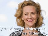 Easy to Manage Hairstyles for the Older Woman Easy to Manage Hairstyles for the Older Woman