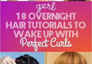 Hairstyles for Curly Hair Overnight 18 Overnight Hair Tutorials that Will Let You Wake Up with Perfect