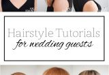 Hairstyles to Wear to A Wedding as A Guest top 5 Hairstyle Tutorials for Wedding Guests Hair Romance