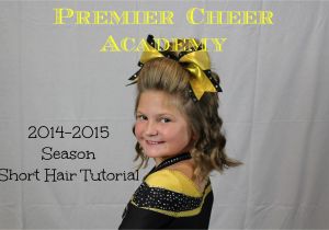 Little Girl Cheer Hairstyles Brown Hair Idea Especially Premier Cheer Academy Short Hair Tutorial