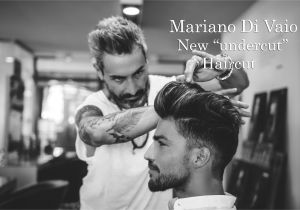 Men S Haircut Los Angeles Mariano Di Vaio Los Angeles Haircut 2016