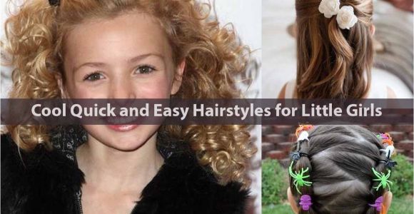 Quick and Easy Hairstyles for Little Girls Cool Quick and Easy Hairstyles for Little Girls