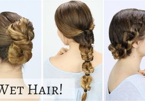 Quick Easy Wet Hairstyles Quick Hairstyles for Wet Hair