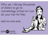 Someecards Hairstylist 112 Best Hairstylist Humor Images In 2019