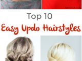 Top Ten Easy Hairstyles top 10 Easy Updo Hairstyles Pinned and Repinned