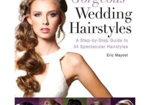 Wedding Hairstyles Step by Step Instructions Gorgeous Wedding Hairstyles A Step by Step Guide to 34